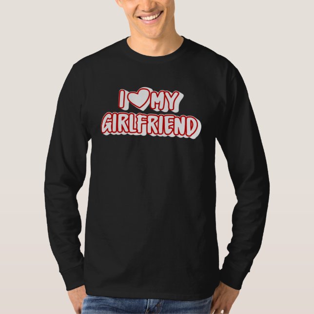 I Love My Girlfriend  I Heart My Girlfriend T Shirt (Framsida)