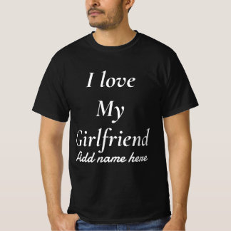 I Love My Girlfriend More Than Ever Bold Text T Shirt
