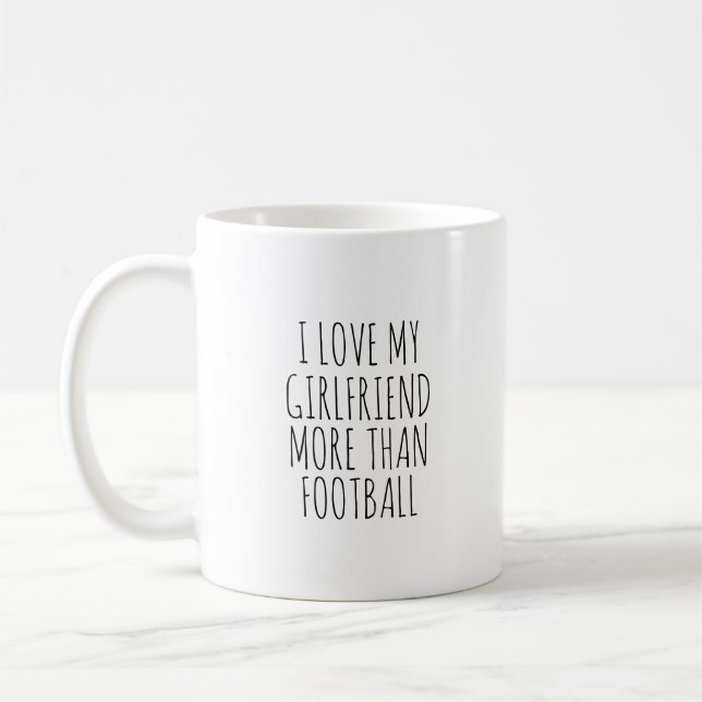 I LOVE MY GIRLFRIEND MORE THAN FOOTBALL  KAFFEMUGG (Vänster)