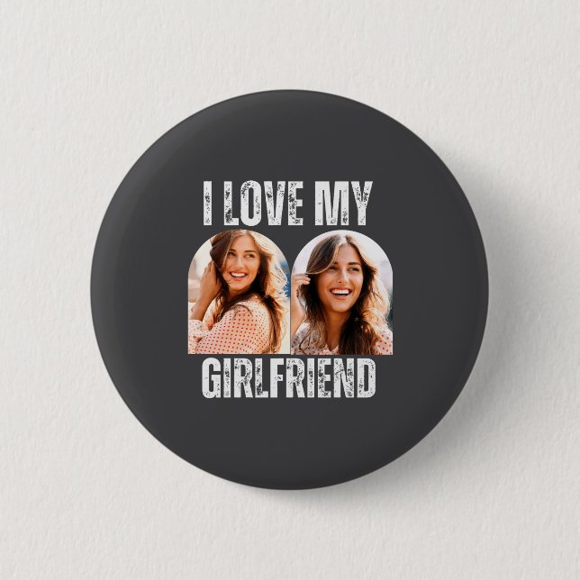 I Love My Girlfriend Photo Funny Boyfriend Gift  Knapp (Framsida)