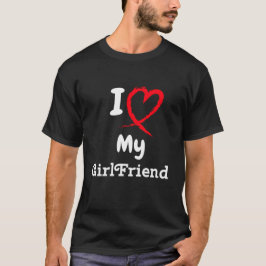I Love My Girlfriend Shirt I Heart My Girlfriend  T Shirt