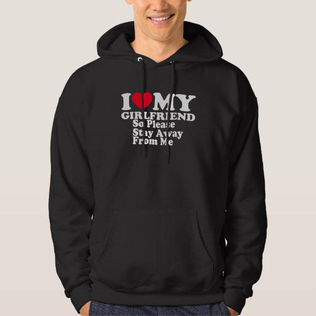I Love My Girlfriend Shirt I Love My Girlfriend GF Hoodie (Framsida)