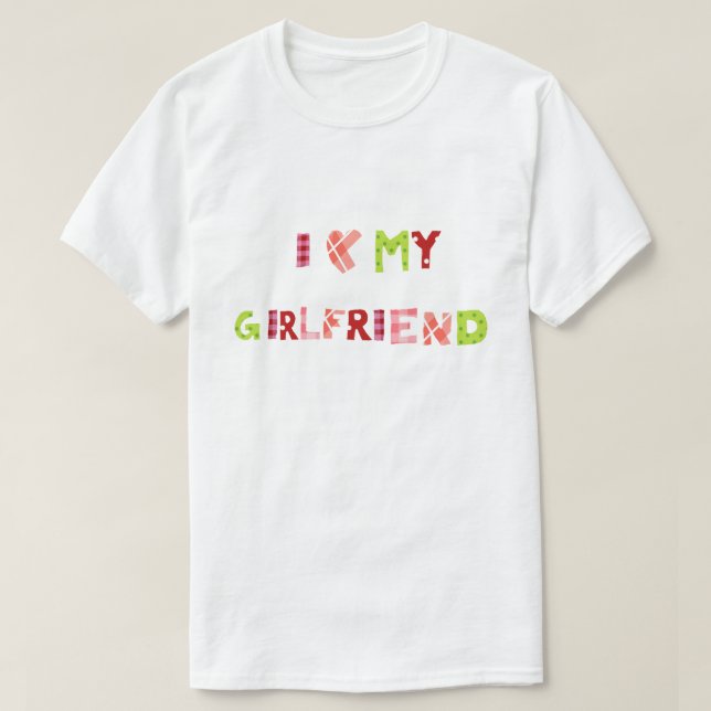 I Love my Girlfriend  T Shirt (Design framsida)