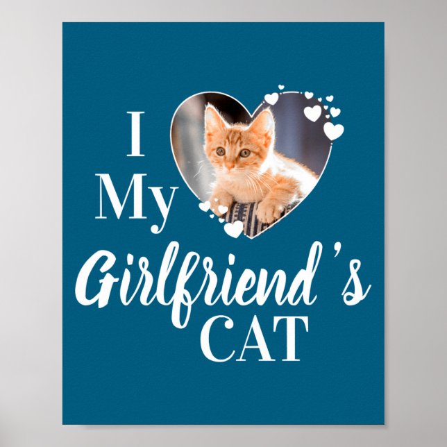 I Love My Girlfriends Cat Photo  Poster (Framsidan)