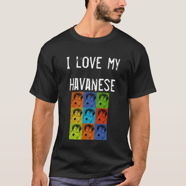 I Love My Havanese T-shirt (Framsida)