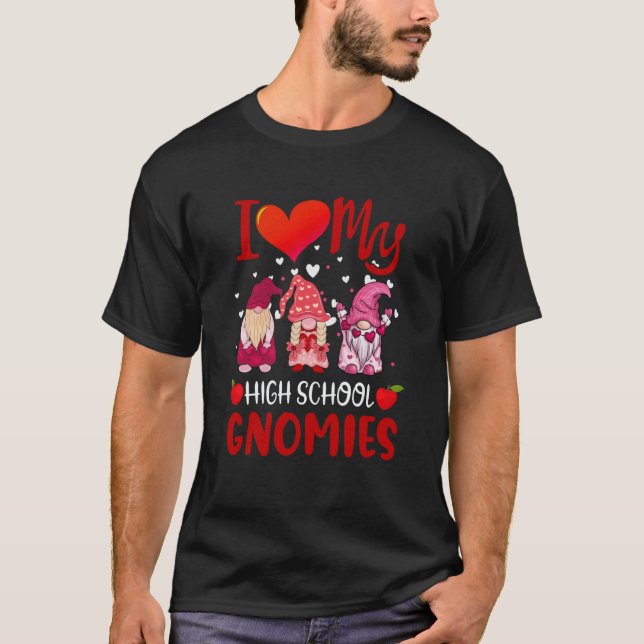I Love My High School Gnomies Valentine's Day Teac T Shirt (Framsida)