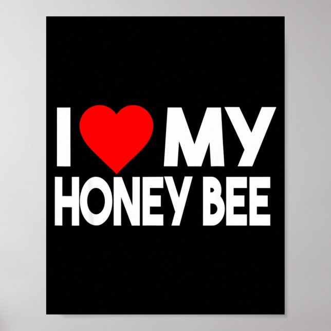 I Love My Honey Bee Shirt, Funny Animal Couple Mat Poster (Framsidan)