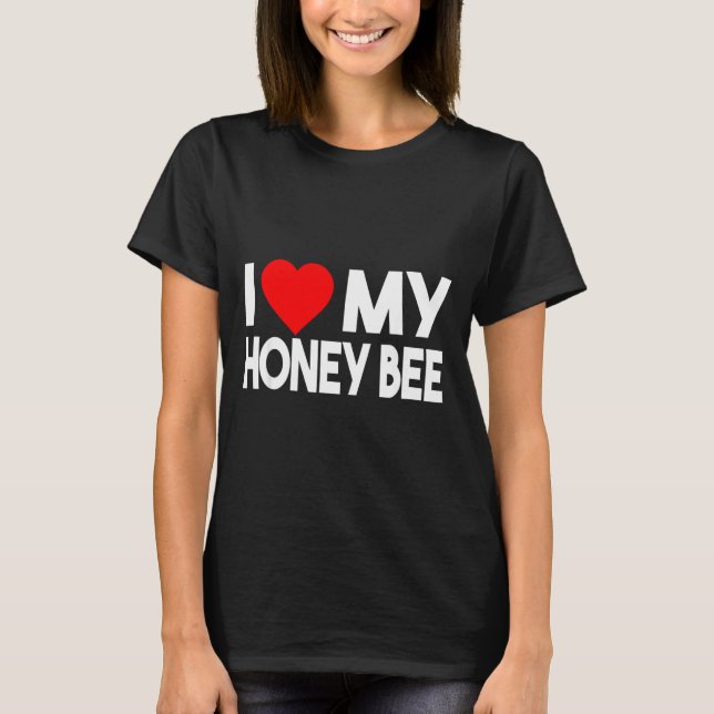 I Love My Honey Bee Shirt, Funny Animal Couple Mat T Shirt (Framsida)