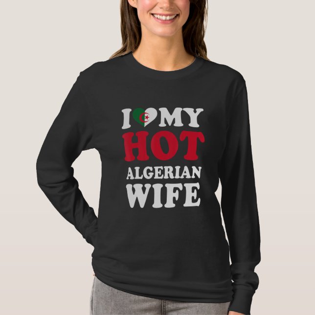 I love My Hot Algerian Wife Funny Husband Gift T Shirt (Framsida)