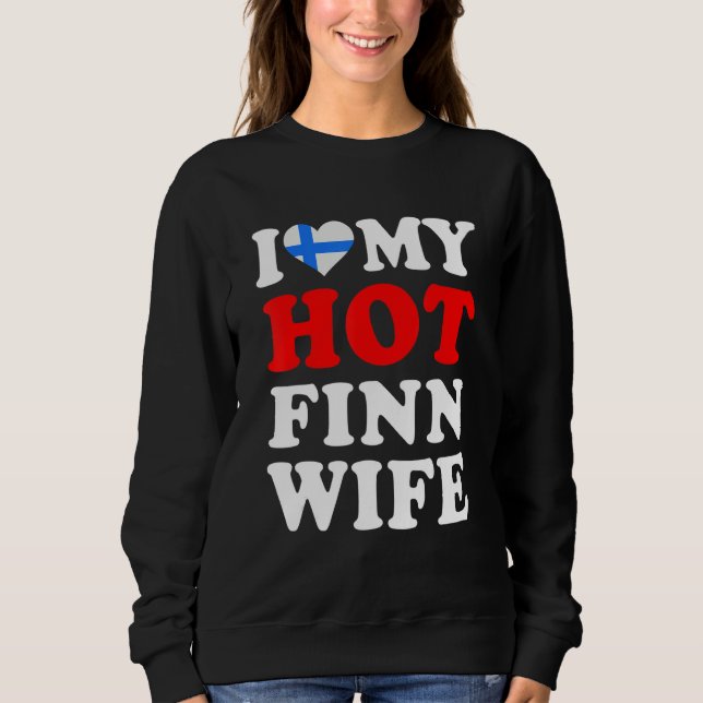 I love My Hot Finn Wife Funny Husband Gift T Shirt (Framsida)