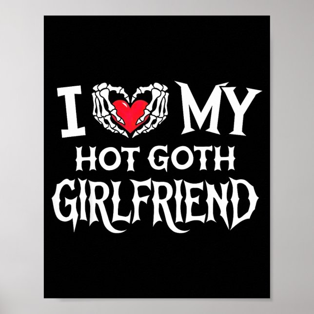 I Love My Hot Goth Gf Skeleton Hand Heart Valentin Poster (Framsidan)