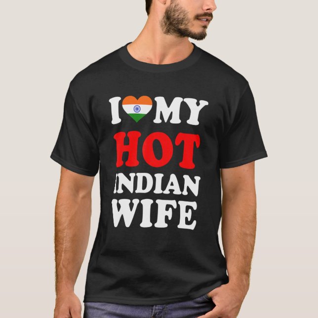 I love My Hot Indian Wife Funny Husband Gift T Shirt (Framsida)