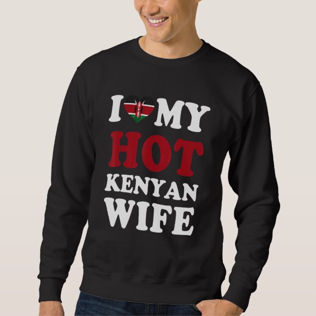 I love My Hot Kenyan Wife Funny Husband Gift Lång Ärmad Tröja (Framsida)