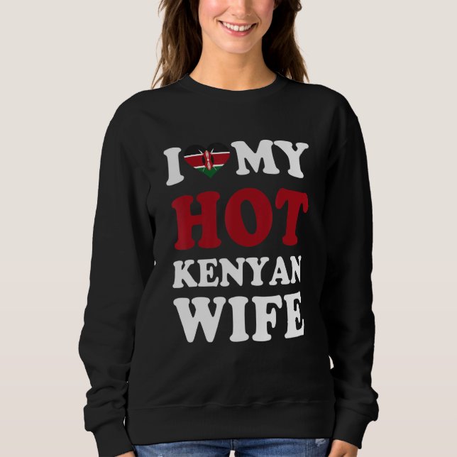 I love My Hot Kenyan Wife Funny Husband Gift T Shirt (Framsida)