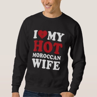 I love My Hot Moroccan Wife Husband Lång Ärmad Tröja
