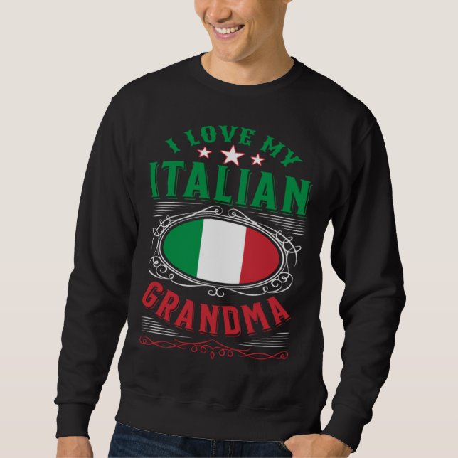 I love my Italian grandma Lång Ärmad Tröja (Framsida)