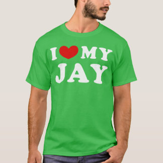I Love My Jay I Love My Jay boy T Shirt