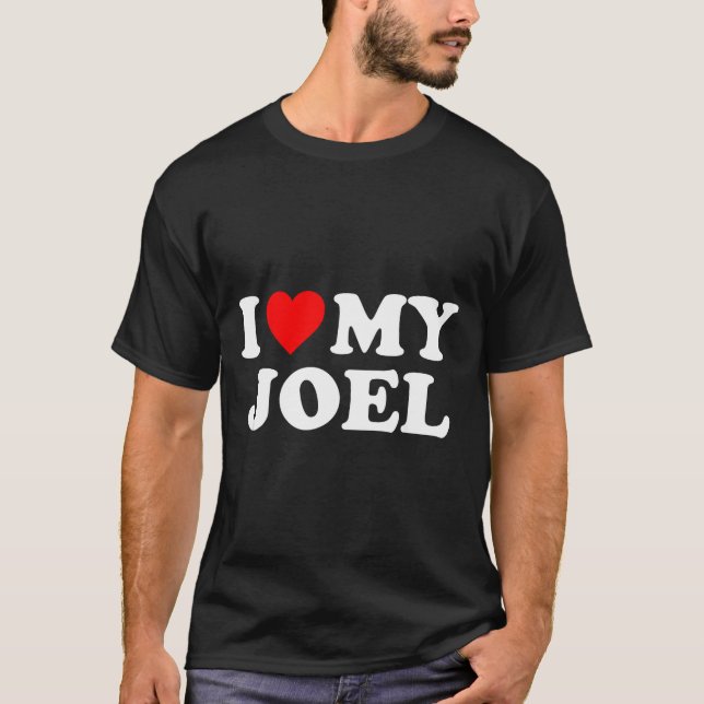 I Love My Joel  T Shirt (Framsida)