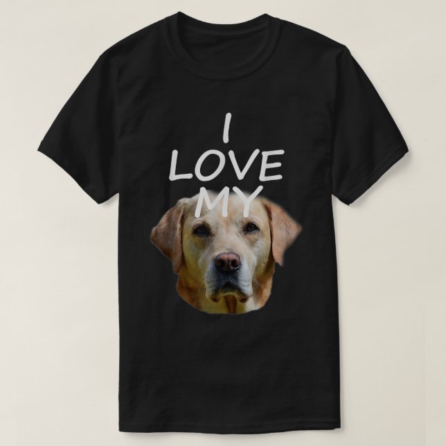 I Love My Labrador  T Shirt (Design framsida)