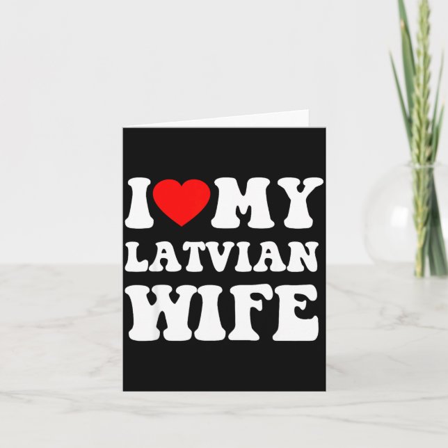 I Love My Latvian Wife Funny For Men Women  Kort (Framsida)