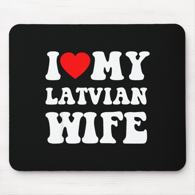I Love My Latvian Wife Funny For Men Women  Musmatta (Framsidan)