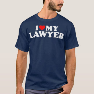 I Love My Lawyer   Heart My Lawyer T Shirt