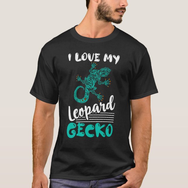 I Love My Leopard Gecko Lizard  Reptile T Shirt (Framsida)