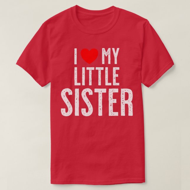 I love my little Sister  T Shirt (Design framsida)