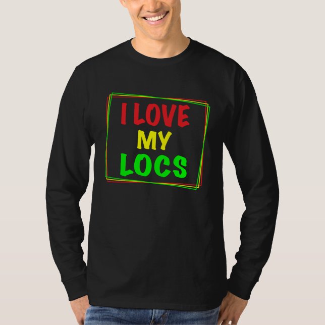 I Love My Locs Girl Dread Natural Hair T Shirt (Framsida)