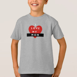 I Love My Mom Children's T-Shirt 