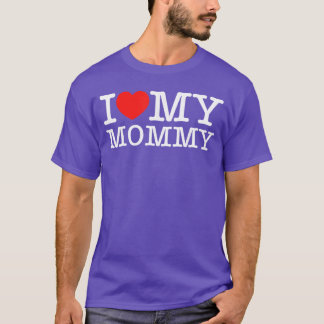 I Love My Mommy I Heart My Mom retro T Shirt