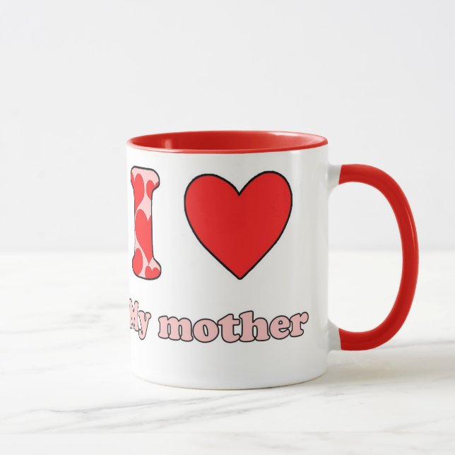 I love my mother mugg (Höger)