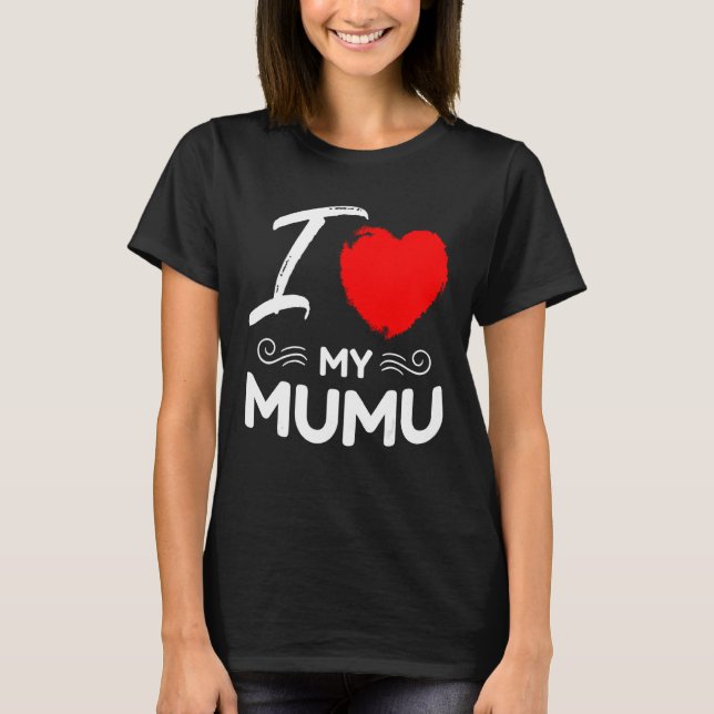 I Love My MuMu Cute Mother Grandma Matching Family T Shirt (Framsida)