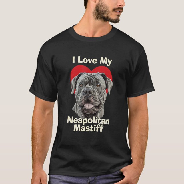 I Love My Neapolitan Mastiff Puppy Dog T Shirt (Framsida)