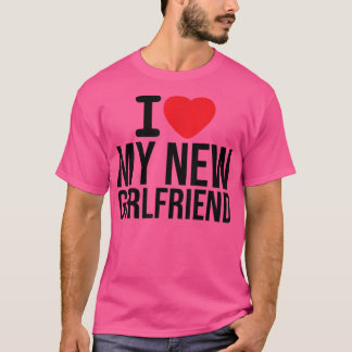 I Love my new girlfriend Boyfriend Red heart Match T Shirt