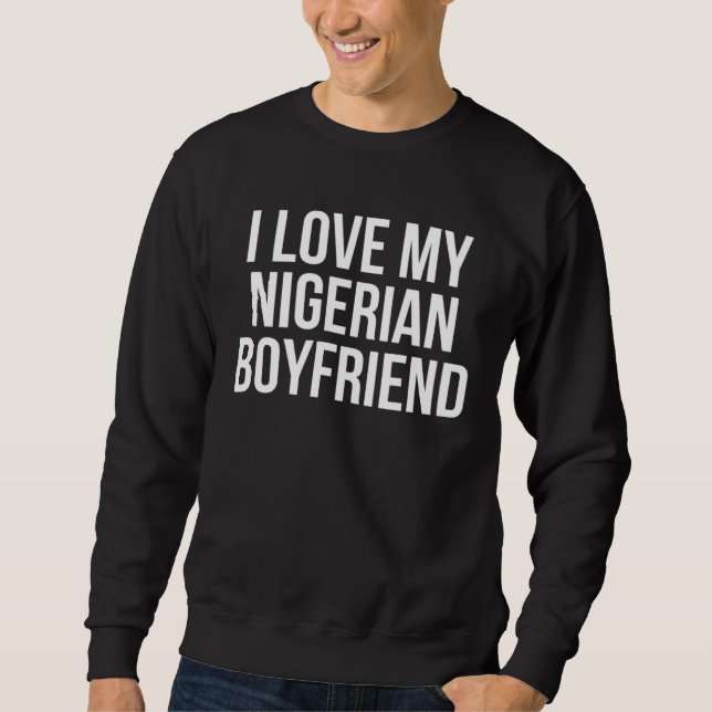 I Love My Nigerian Boyfriend Lång Ärmad Tröja (Framsida)