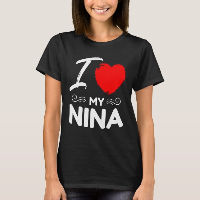 I Love My Nina Cute Mother Grandma Matching Family T Shirt (Framsida)