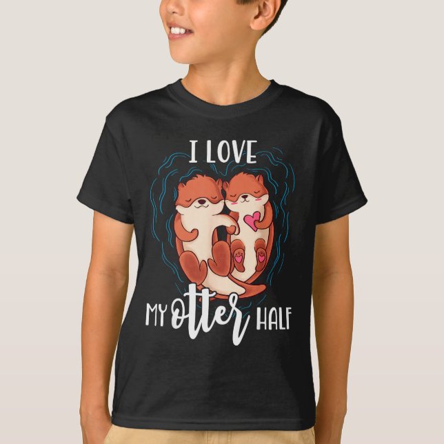 I Love My Otter Half Pun Couple Valentine's Day  T Shirt (Framsida)