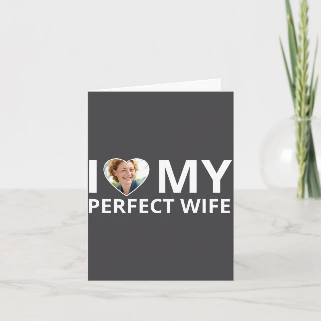 I Love My Perfect Wife Photo Heart Funny Husband T Kort (Framsida)