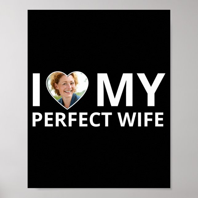 I Love My Perfect Wife Photo Heart Funny Husband T Poster (Framsidan)