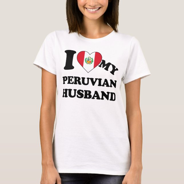 I love my Peruvian Husband Tee (Framsida)