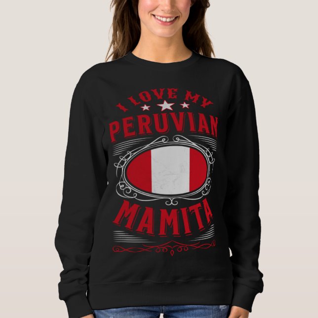 I love my Peruvian mamita T Shirt (Framsida)