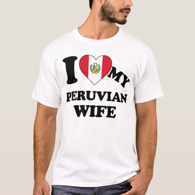 I love my Peruvian Wife Tee (Framsida)