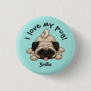 "I love my Pug" with Pet's Name Knapp