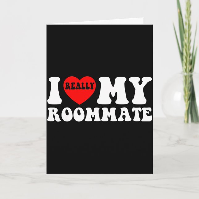 I Love My Roomate Heart Funny Party Gifts Valentin Kort (Framsida)