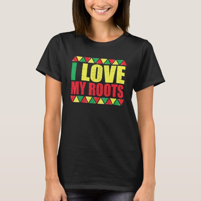 I Love My Roots  Black History Apparel For Kids T Shirt (Framsida)