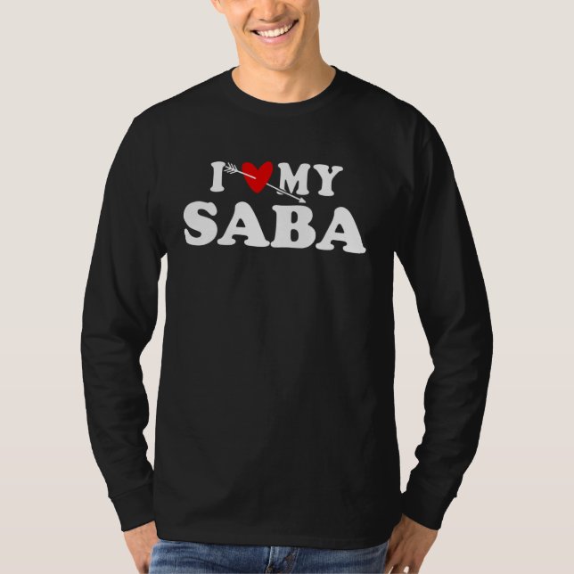 I Love My Saba with Heart Fatheru2019s day Wear fo T Shirt (Framsida)