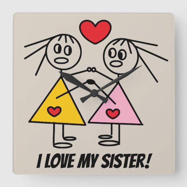 I LOVE MY SISTER Cute Stick Sisters Design Fyrkantig Klocka (Framsida)