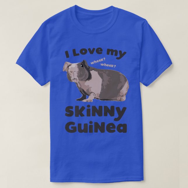 I love my Skinny Guinea Hairless Guinea Pig Lover  T Shirt (Design framsida)