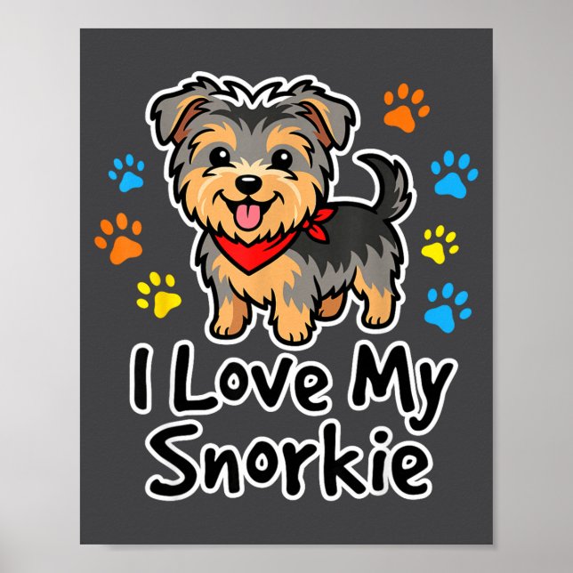 I Love My Snorkie Cute Schnauzer Yorkie Mix Dog Lo Poster (Framsidan)